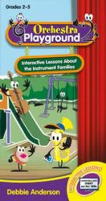 Orchestra Playground - Interactive Lessons About the Instrument Families - Debbie Anderson Heritage Music Press Interactive Whiteboard Lessons CD-ROM