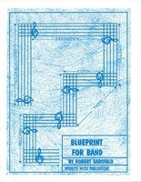 Blueprint For Band - Robert Garofalo - Meredith Music