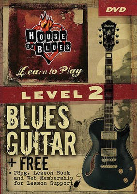 House of Blues - Blues Guitar, Level 2 - House of Blues Learn to Play Series - Guitar John McCarthy Rock House DVD