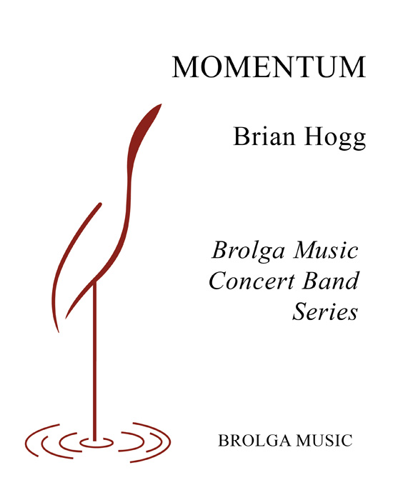 Hogg - Momentum - Concert Band grade 3 Brolga Music Publishing