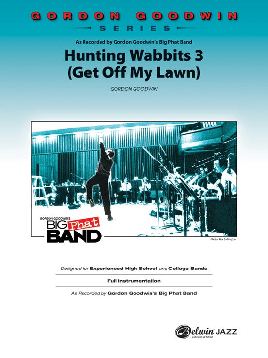 Hunting Wabbits 3 (Get Off My Lawn) – Jazz Ensemble Conductor Score & Parts (Digital Download)