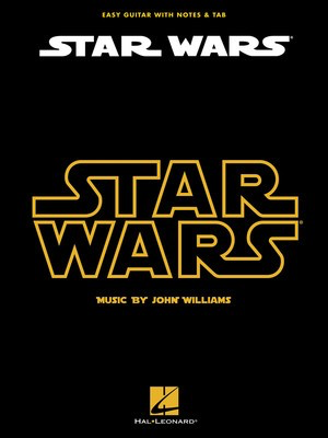 Star Wars - Easy Guitar with Notes & Tab - John Williams - Guitar Hal Leonard