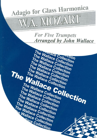 Adagio for Glass Harmonica arr Wallace for 5 Trp – Mozart – Trumpet – Brasswind