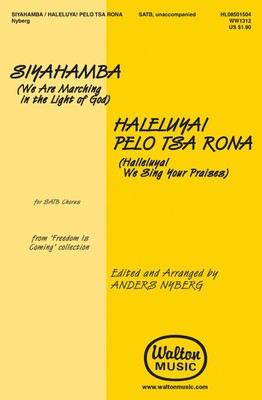 Two Songs from Freedom Is Coming - Siyahamba/Haleluya! Pelo Tsa Rona - Anders Nyberg - SATB Walton Music Octavo