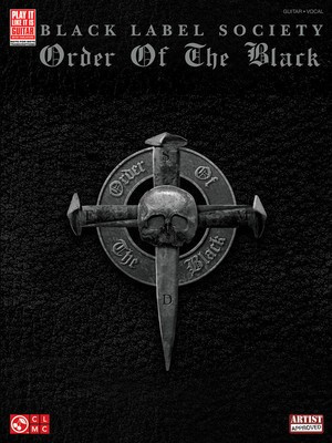Black Label Society - Order of the Black - Guitar|Vocal Cherry Lane Music Guitar TAB with Lyrics & Chords