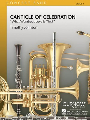 Canticle of Celebration - Grade 3 - Score Only - Timothy Johnson - Curnow Music Full Score Score