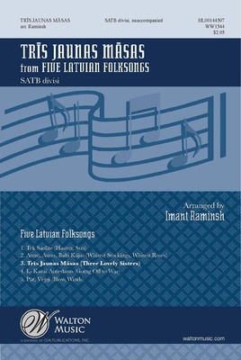 Tris Jaunas Masas - (Three Lovely Sisters) - Latvian Folksong - SATB divisi Imant Raminsh Walton Music