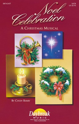 Noel Celebration - A Sacred Musical - Cindy Berry|Mark Cabaniss - SATB Daybreak Music Choral Score Octavo