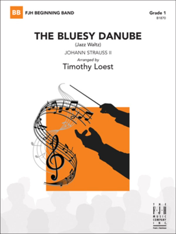 Strauss, J Jnr - The Bluesy Danube - Concert Band Grade 1 Score/Parts arranged by Loest FJH B1870