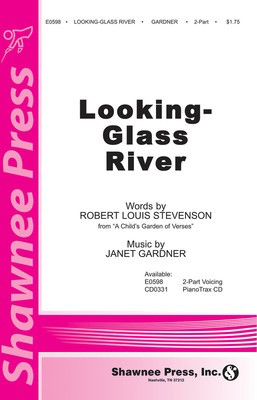 Looking Glass River - Janet Gardner - 2-Part Robert Louis Stevenson Shawnee Press Choral Score Octavo