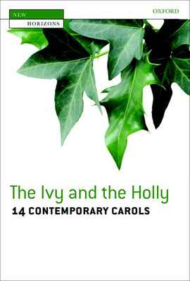 The Ivy and the Holly - 14 Contemporary Carols - SATB Oxford University Press Vocal Score