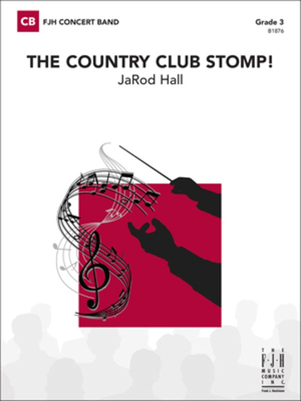 Hall - The Country Club Stomp! - Concert Band Grade 3 Score/Parts FJH B1876