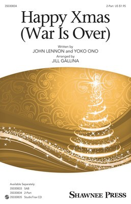 Happy Xmas (War Is Over) - John Lennon|Yoko Ono - 2-Part Jill Gallina Shawnee Press Octavo