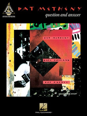 Pat Metheny - Question and Answer - Guitar Hal Leonard Guitar TAB