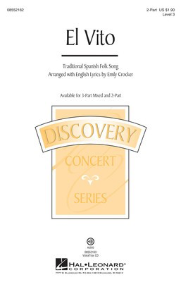 El Vito - Discovery Level 3 - 2-Part w/opt. Descant Emily Crocker Hal Leonard Choral Score Octavo