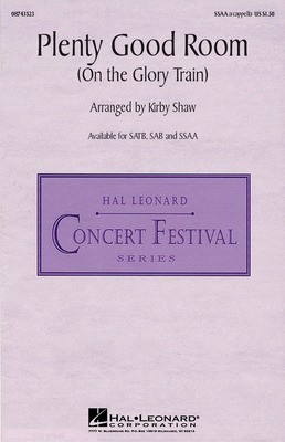 Plenty Good Room (On the Glory Train) - Kirby Shaw - SSAA Hal Leonard Choral Score Octavo