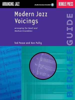 Modern Jazz Voicings - Arranging for Small and Medium Ensembles - Ken Pullig|Ted Pease Berklee Press /CD