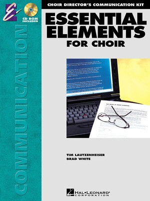 Choir Director's Communication Kit - Book/CD-ROM - Brad White|Tim Lautzenheiser Hal Leonard Director's Kit
