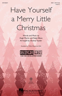 Have Yourself a Merry Little Christmas - Discovery Level 2 - Hugh Martin|Ralph Blane - SSA Audrey Snyder Hal Leonard Octavo