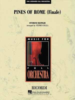 The Pines of Rome (Finale) - Ottorino Respighi - Stephen Bulla Hal Leonard Score/Parts