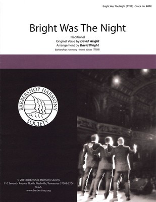 Bright was the Night - TTBB David Wright Barbershop Harmony Society Octavo