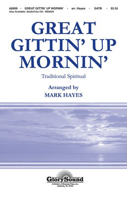 Great Gittin' Up Mornin' - Traditional Spiritual - SATB Mark Hayes Shawnee Press Choral Score Octavo