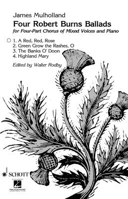 A Red, Red, Rose - James Mulholland - SATB Schott Music Octavo