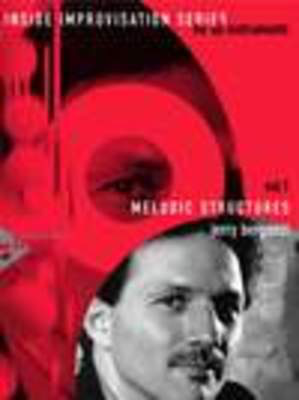Melodic Structures - Inside Improvisation Vol. 1 - Jerry Bergonzi - All Instruments|Bb Instrument|Bass Clef Instrument|C Instrument|Eb Instrument Advance Music /CD