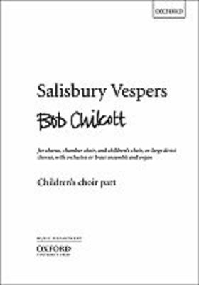 Salisbury Vespers - Bob Chilcott - SATB/Childrens Choir Oxford University Press Choral Score Octavo
