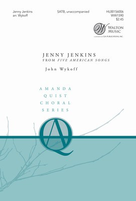 Jenny Jenkins - from Five American Songs - SATB John Wykoff Walton Music Octavo