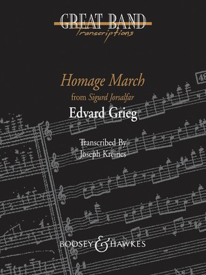 Homage March - Great Transcriptions (Grade 5) - Edvard Grieg - Joseph Kreines Boosey & Hawkes Score/Parts