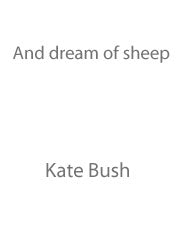 And Dream Of Sheep - Kate Bush - PVG (Digital Download)