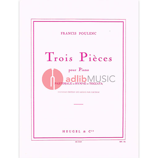 Poulenc - 3 Pieces: Pastorale, Hymne & Toccata - Piano Heugel HE30105