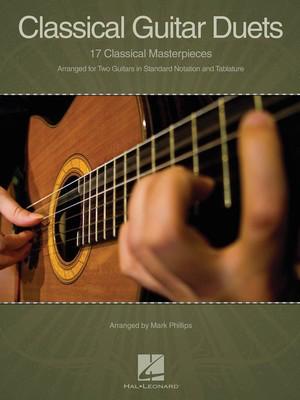Classical Guitar Duets - 17 Classical Masterpieces - Various - Classical Guitar Mark Phillips Hal Leonard Guitar Duet