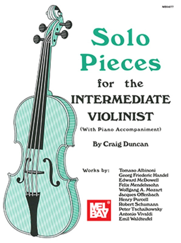 Solo Pieces For The Intermediate Violinist - Violin edited by Duncan Mel Bay 94877