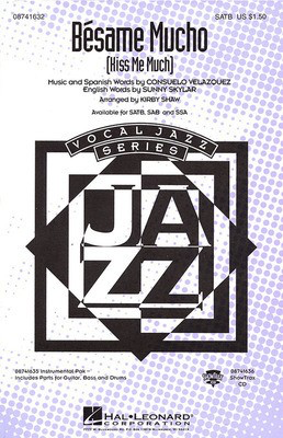 Bí©same Mucho - (Kiss Me Much) - Consuelo Velazquez|Sunny Skylar - SSA Kirby Shaw Hal Leonard Choral Score Octavo