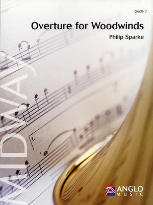 Overture for Woodwinds - Grade 4 - Score and Parts - Philip Sparke - Anglo Music Press Score/Parts