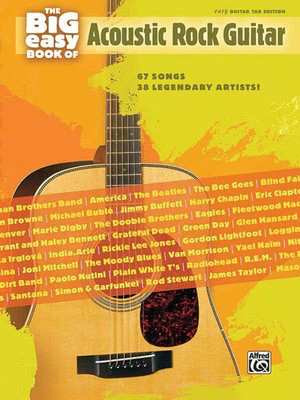 The Big Easy Book of Acoustic Guitar - 67 Songs by 38 Legendary Artists! - Guitar Hal Leonard Easy Guitar