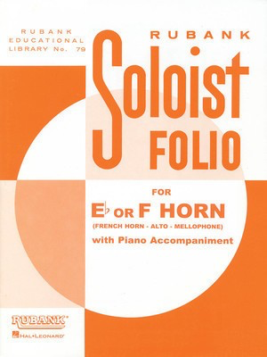 Soloist Folio - F or Eb Horn with Piano Accompaniment - French Horn|Eb Tenor Horn Rubank Publications