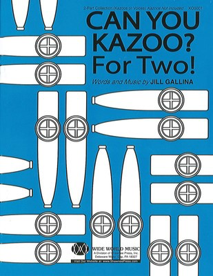 Can You Kazoo For Two - Jill Gallina - 2-Part Shawnee Press Choral Score Octavo