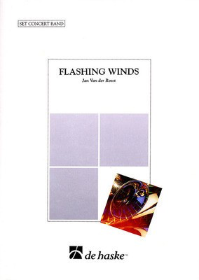 Flashing Winds - Jan Van der Roost - De Haske Publications Score/Parts