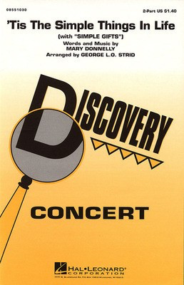 Tis the Simple Things in Life - (with Simple Gifts) - Mary Donnelly - 2-Part George L.O. Strid Hal Leonard Choral Score Octavo
