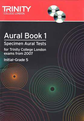 Aural Book 1: Specimen Aural Tests Initial_Grade 5 - for Trinity College London exams from 2007 - Trinity College London /CD