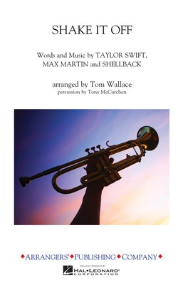 Shake It Off - Max Martin|Shellback|Taylor Swift - Tom Wallace|Tony McCuthen Arrangers' Publishing Company Score/Parts