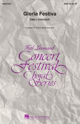 Gloria Festiva - Emily Crocker - SSA Hal Leonard Choral Score Octavo