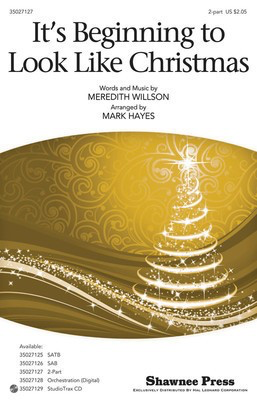 It's Beginning to Look Like Christmas - Meredith Willson - 2-Part Mark Hayes Shawnee Press Choral Score Octavo