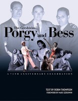 The Gershwins' Porgy and Bess: - A 75th Anniversary Celebration - George Gershwin|Ira Gershwin - Robin Thompson Amadeus Press Hardcover