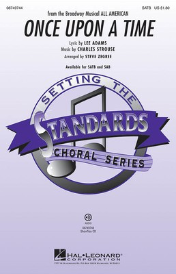 Once Upon a Time - Charles Strouse - SATB Steve Zegree Lee Adams Hal Leonard Choral Score Octavo