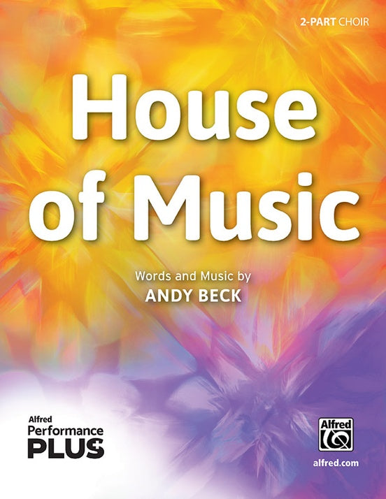 House of Music - 2 Part Treble Choral Octavo (Digital Download)