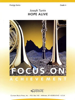 Hope Alive - Grade 4 Concert Band with Choir - Joseph Turrin - Curnow Music Score/Parts
